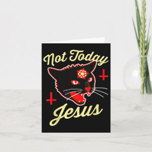 Carte Pas aujourd'hui Jésus Hail Satan Chat Croix de la
