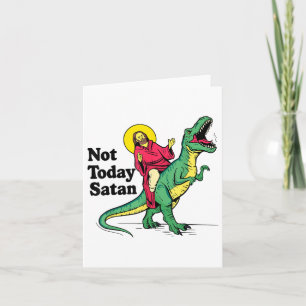 Carte Pas aujourd'hui Satan Jésus équitation Dinosaur Ga