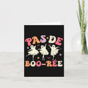 Carte Pas De Boo-rée Cute Ballet Ghosts Danser Enseignan