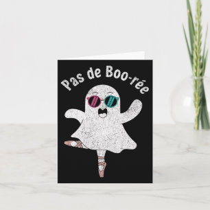 Carte Pas De Boo-rée Jolie Ballerine Fantôme Drôle De Ba