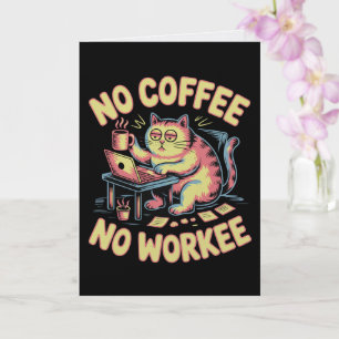 Carte Pas de Café Pas de Travail Drôle Collègue Ca