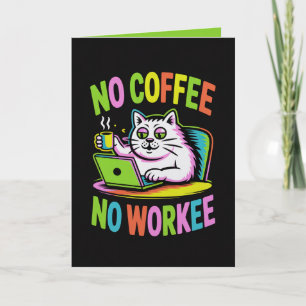 Carte Pas de Café Pas de Travail  Drôle de Collègu