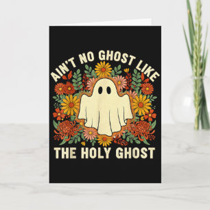 Carte Pas de fantôme comme le Saint-Esprit Halloween chr