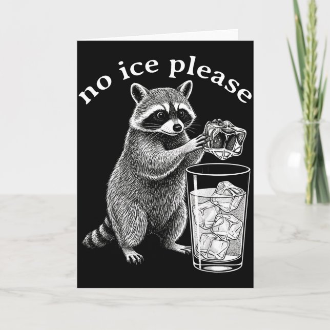 Carte Pas de glace s'il vous plaît Mème de raton laveur  (Devant)