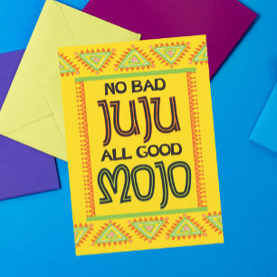 Carte Pas De Mauvais Juju Tout Bon Mojo Encouragement