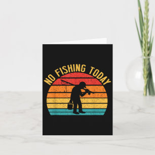 Carte Pas De Pêche Aujourd'Hui Drôle Pêcheur Triste Plai