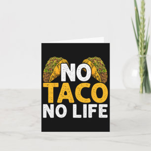 Carte Pas de tacos, pas de vie Nacho Nourriture mexicain