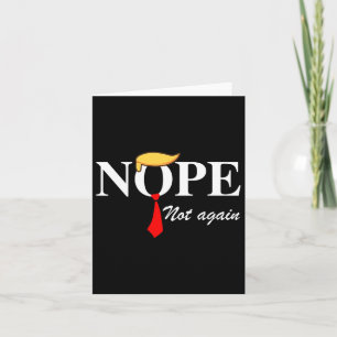 Carte Pas encore Trump, pas un Trump, pas un Trump