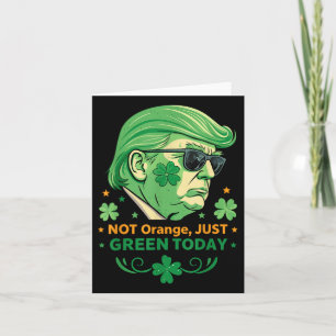 Carte Pas Orange, Juste Vert Aujourd'Hui - Drôle Trump S
