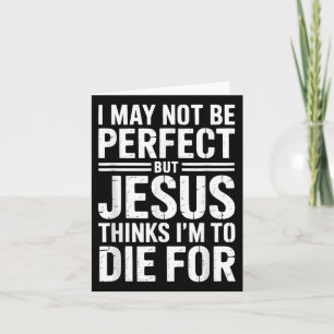 Carte Pas Parfait Mais Jésus Est Mort Pour Moi Christian