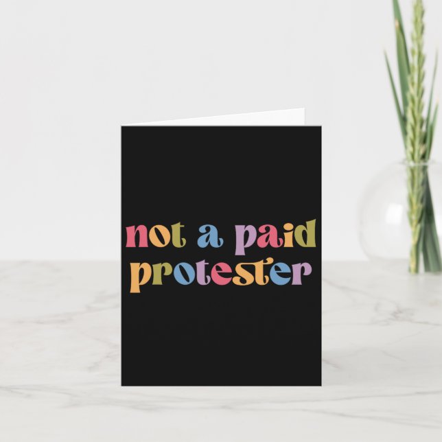 Carte Pas Un Manifestant Payé Qui Résiste Encore À La Ma (Devant)