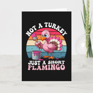 Carte Pas une dinde juste un flamant rose court Funny Th