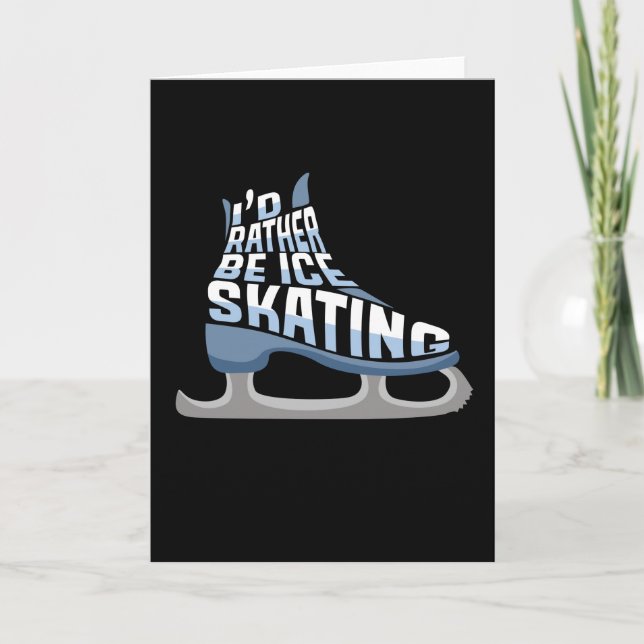 Carte Patinage sur glace J'aimerais mieux faire du patin (Devant)