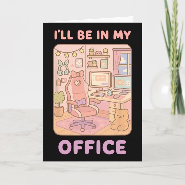 Carte Pc Gaming I'll Be In My Office Hardware Nerd Pc Ga (Devant)