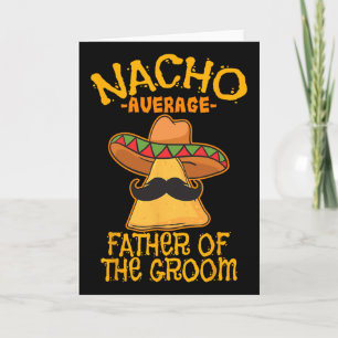 Carte Père moyen nacho du marié mariage Cinco De