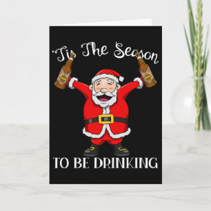Carte Père Noël avec bière C'est la saison pour boire am