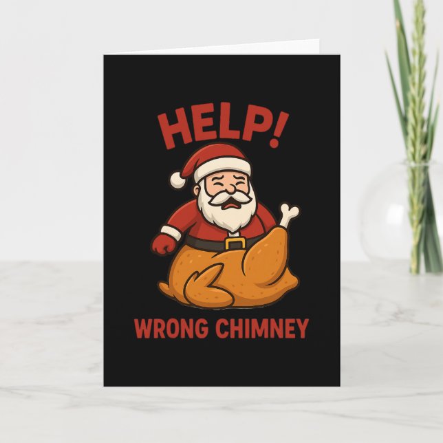Carte Père Noël drôle Dinde Aide Cheminée Mauvaise Pour  (Devant)