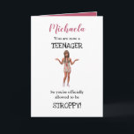 Carte Personnalisé Funny 13e anniversaire | Adolescent<br><div class="desc">Carte du 13e anniversaire pour célébrer un enfant qui devient adolescent. Personnalisé avec le nom de l'enfant et les mots "vous êtes maintenant ADOLESCENTE,  donc vous êtes officiellement autorisé à être STROPPY! avec une photo d'une fille posant d'une manière adolescente.</div>