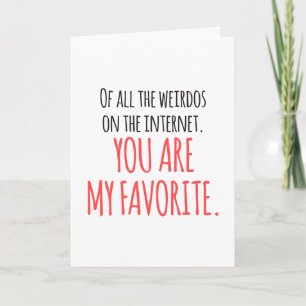 Carte PERSONNALISÉ Mon Weirdo préféré sur Internet Funny
