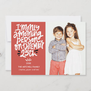 Carte Personne du matin Décembre 25 Funny Holiday Photo