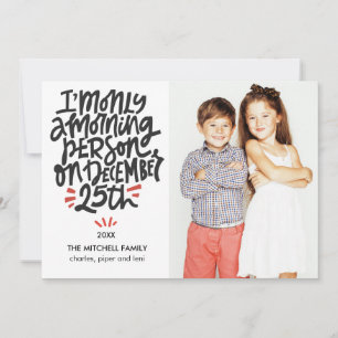 Carte Personne du matin Décembre 25 Funny Holiday Photo