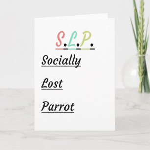 Carte Perte sociale de perroquet Cadeau SLP humoristiq