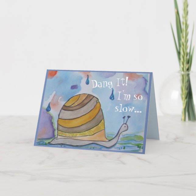 Carte Petit escargot Désolé je suis en retard pour votre (Devant)