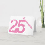 Carte Petite-fille, 25ème anniversaire, blanc et rose<br><div class="desc">Un arrière - plan blanc comportant le texte rose,  sur cette 25ème salutation d'anniversaire pour toute petite-fille fraîche. Mes salutations drôles d'esprit.</div>