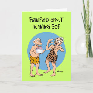 Carte Petrified by 50th Birthday Card