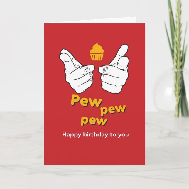 Carte Pew Pew Pew Joyeux Anniversaire Pour Vous Drôle (Devant)