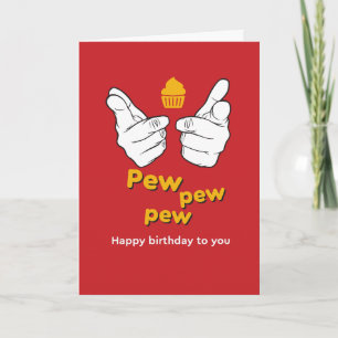 Carte Pew Pew Pew Joyeux Anniversaire Pour Vous Drôle