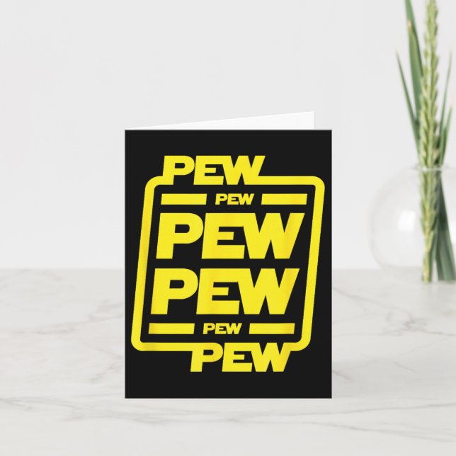 Carte Pew Pew Pew Pew _ Funny Nerdy Science Fiction (Devant)