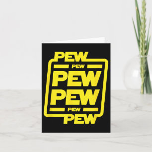 Carte Pew Pew Pew Pew _ Funny Nerdy Science Fiction