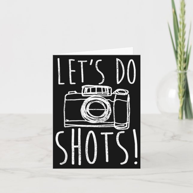 Carte Photography Let's Do Shots Funny Camera Photograph (Devant)