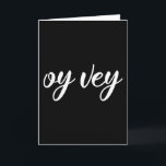 Carte Phrase Yiddish Drôle - Oy Vey, Cadeau de Fête Juiv<br><div class="desc">Cette phrase yiddish drôle Oy Vey signifie Oh,  malheur ! Malheur est sur moi ! fait un excellent design de cadeau pour les événements de fêtes juives,  Simchat Torah,  Shana Tova,  Rosh Hashanah,  Mazel Tov et Lechaim ! Accessoire idéal pour les hommes,  femmes et enfants juifs.</div>