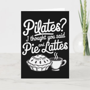 Carte Pilates je pensais que vous aviez dit tarte et lat