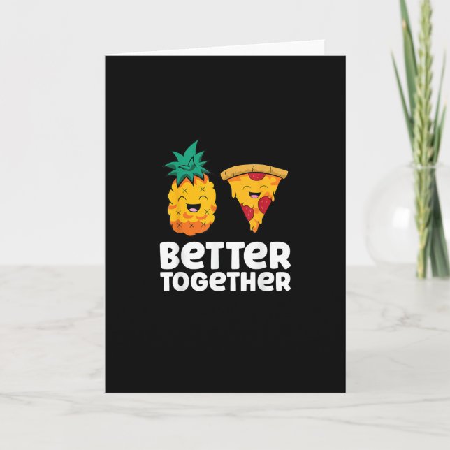 Carte Pineapple Pizza Better Together Fun Food Design  (Devant)