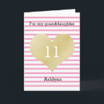 Carte Pink and Gold Heart 11th Birthday Granddaughter<br><div class="desc">A striped pink and gold 11th birthday card for granddaughter. You can easily personalize the front with her age and name. The inside reads a heartfelt birthday message, which can also be personalized if wanted. The back of this eleventh birthday card also features the gold heart and pink stripes with...</div>