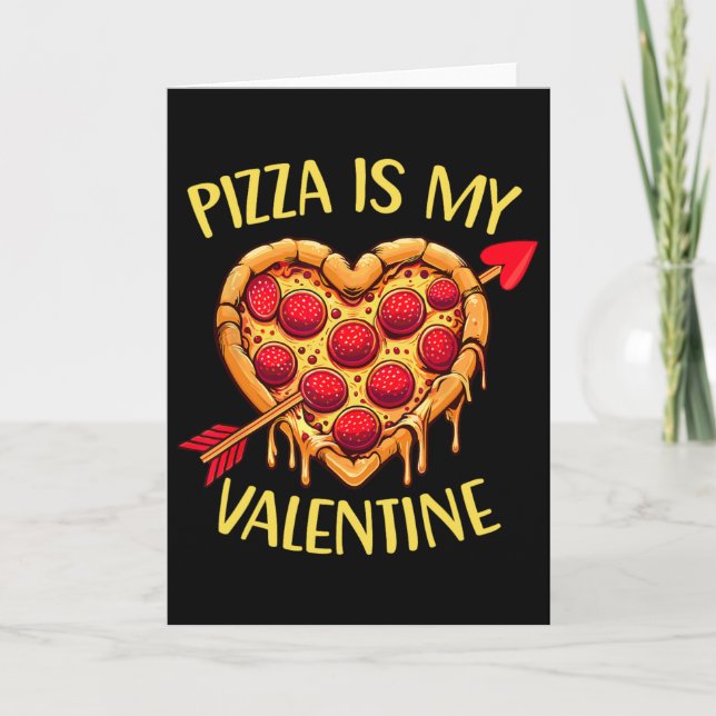 Carte Pizza Est Ma Saint-Valentin Drôle De Saint-Valenti (Devant)