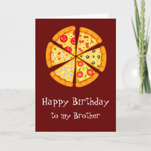 Carte Pizza Frère d'anniversaire trop fromagé