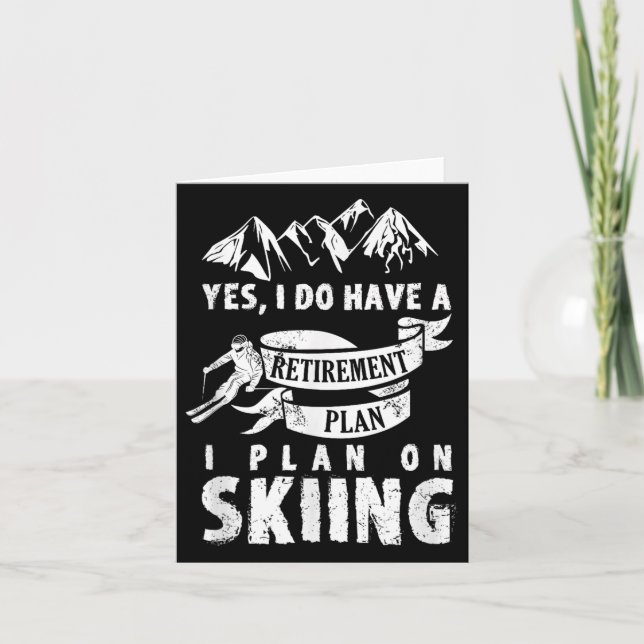 Carte Plan de retraite Ski Ski Ski Ski Retire Drôle cade (Devant)