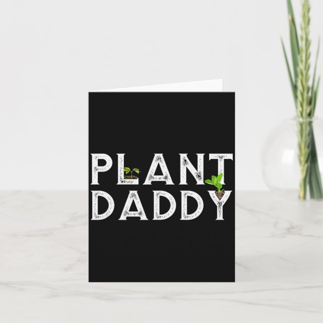 Carte Plant Daddy Funny Landscang, Gardening, Or Mowing  (Devant)
