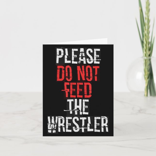 Carte Please Do Not Feed The Wrestler - Wrestling  (Devant)