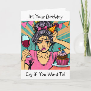 Carte Pleure si tu veux pop art Anniversaire