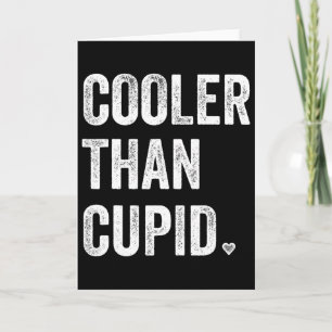 Carte Plus cool que Cupidon drôle garçon Saint Valentin