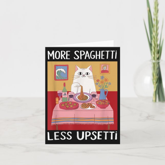 Carte Plus Spaghetti Moins Upsetti Funny Chat Mat Dit (Devant)