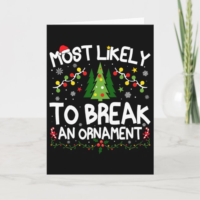 Carte Plus susceptible de casser un ornement de Noël (Devant)