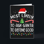 Carte Plus Susceptible de Demander au Père Noël de Défin<br><div class="desc">Plus Susceptible de Demander au Père Noël de Définir une Bonne Famille Correspondant à Xmas</div>