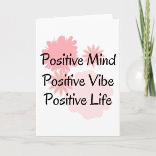 Carte Positive Mind, Positive Vibe, Positive Life Quote