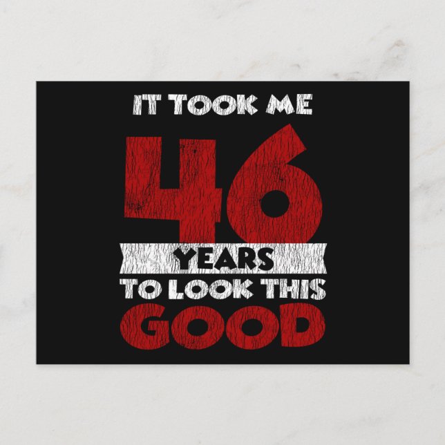 Carte Postale 46 ans Joyeux Anniversaire Me Fait Paraître Beau 4 (Devant)